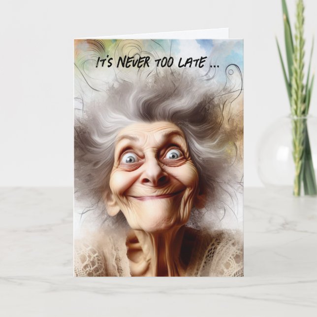 Carte La Vielle Dame Folle Pour Avoir Plus Anniversaire (Devant)