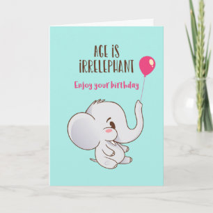 Carte L'âge mignon des éléphants est irréfutable Anniver