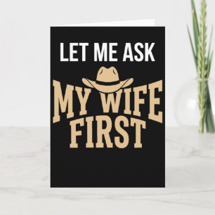 Carte Laissez-moi demander d'abord à ma femme Cowboy occ