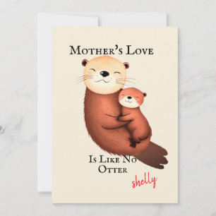 Carte L'Amour De La Mère Est Comme Pas De Otter, Amusant