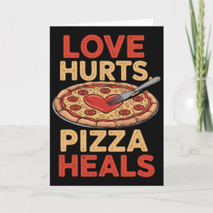 Carte L'amour fait mal, la pizza guérit, amateur de nour