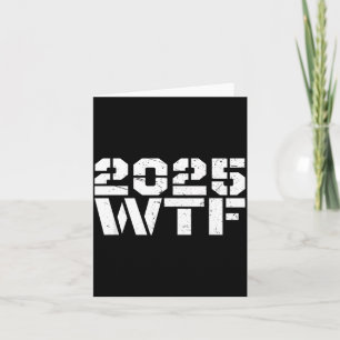Carte L'année 2025 commence avec W-t-f 123 drôle de cita