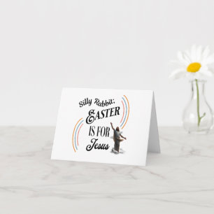 Carte Lapin bête; Pâques est pour Jésus