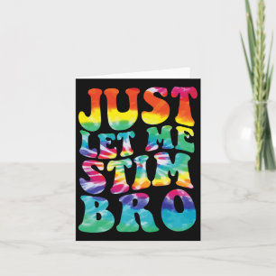 Carte L'Autisme Drôle Me Laisse Simplement Stim Bro Tie 