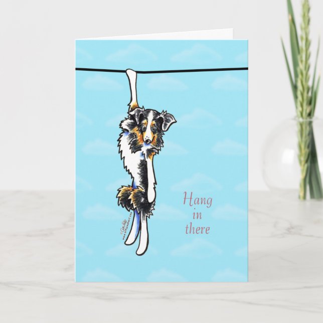 Carte Le berger australien Hang in There Encouragement (Devant)