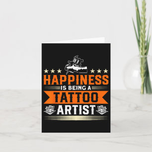 Carte Le Bonheur Est D'Être Un Artiste De Tatouage Tatto