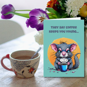 Carte Le Café vous garde jeune anniversaire