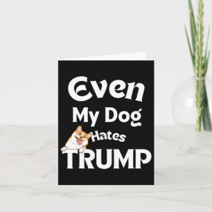 Carte Le chien Tee - shirt anti-Trump déteste Donald Dog