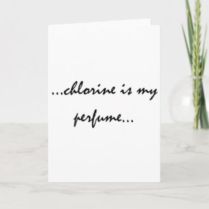 Carte Le chlore est mon parfum
