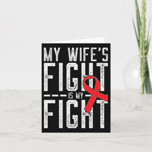 Carte Le combat de ma femme est ma lutte contre le cance