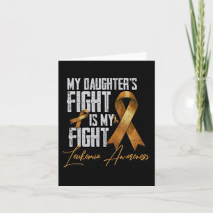 Carte Le combat de ma fille est ma lutte contre la leucé