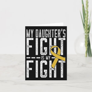 Carte Le combat de ma fille est ma lutte contre le cance