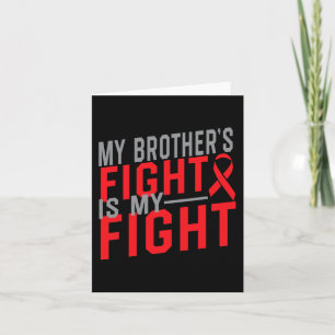 Carte Le combat de mon frère est ma lutte contre le canc