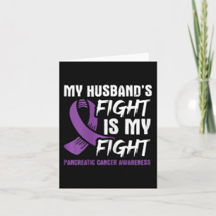Carte Le combat de mon mari est mon combat cancer du pan
