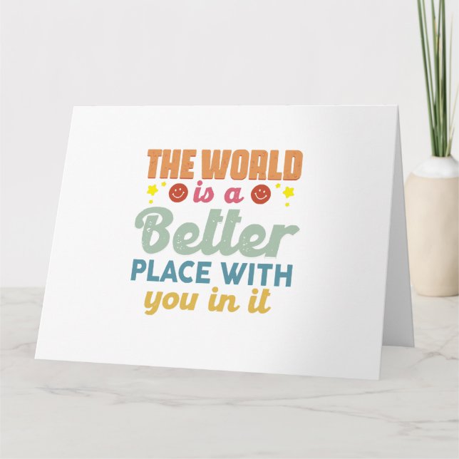 Carte Le Monde Est Un Meilleur Endroit Avec Vous (Devant)