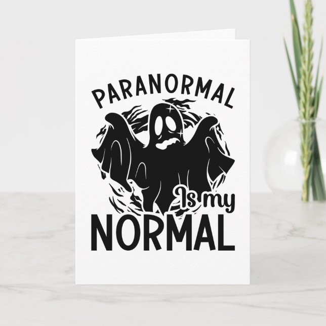 Carte Le Paranormal Est Mon Chasseur De Fantômes Normal  (Devant)