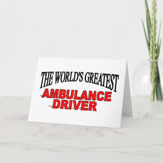 Carte Le plus grand conducteur d'ambulance au monde (Devant)