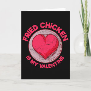 Carte Le poulet frit est mon Saint-Valentin Amoureux du