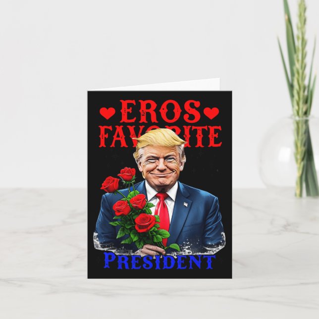 Carte Le Président Favori Eros Funny Trump Est Mon Valen (Devant)