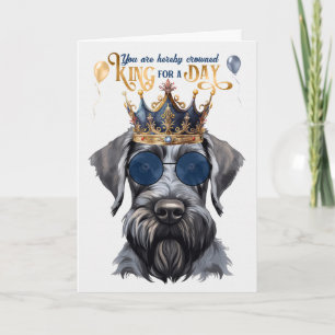Carte Le roi Schnauzer géant pour une journée d'annivers