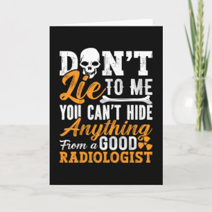 Carte Le technologue en radiologie ne me ment pas Xray