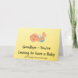 Carte Leaving to have a Baby Card