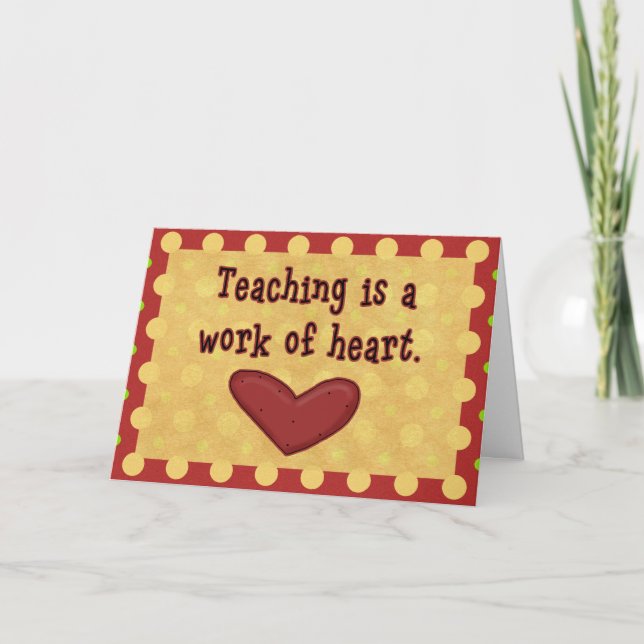 Carte L'enseignement est un travail de coeur Appréciatio (Devant)