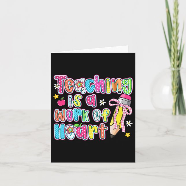 Carte L'Enseignement Est Une Oeuvre De Coeur Crayon Bow  (Devant)