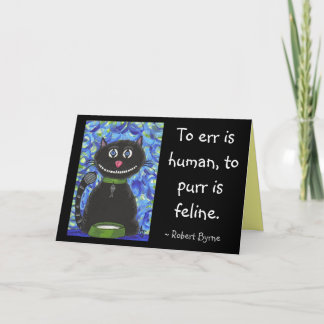 Carte L'erreur est humaine, ronronner est félin. -