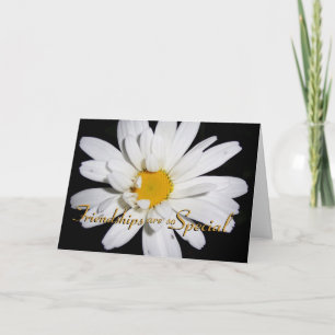 Carte Les amitiés sont la marguerite spéciale
