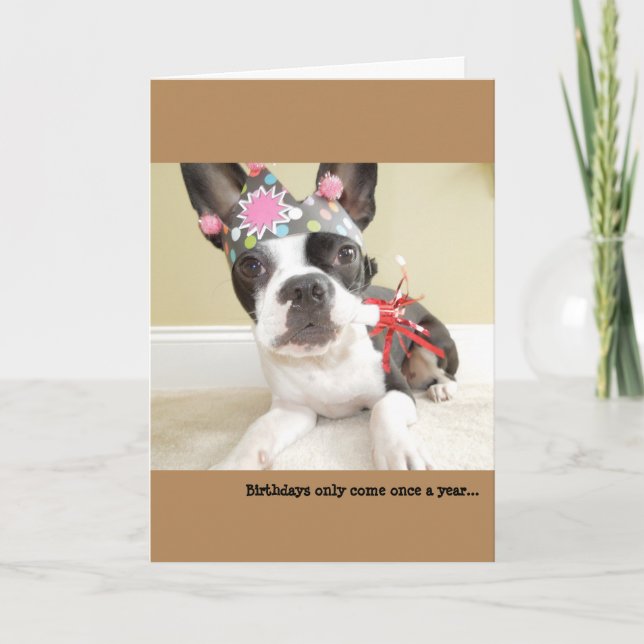 Carte Les anniversaires viennent seulement une fois par (Devant)