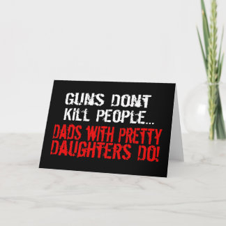 Carte Les armes à feu ne tuent pas des personnes, papa