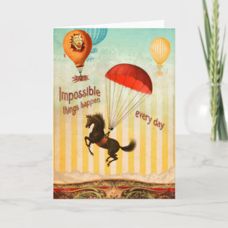Carte Les choses impossibles se produisent chaque jour