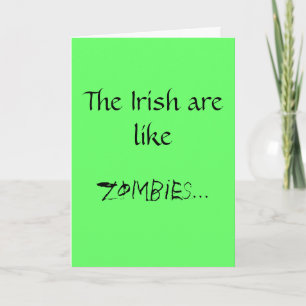 Carte Les Irlandais sont comme des zombis…