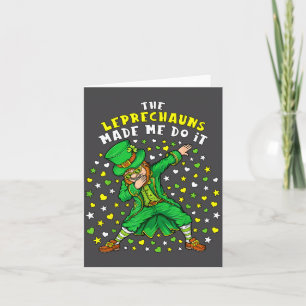 Carte Les Leprechauns m'ont fait faire ça la Saint-Patri