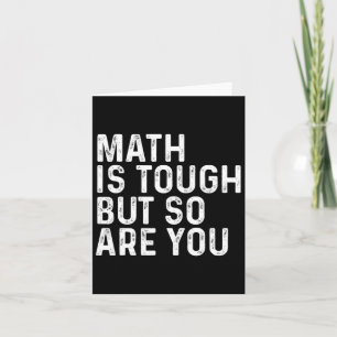Carte Les maths c'est dur mais vous êtes dur prof de mat