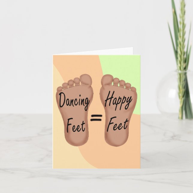 Carte Les pieds de danse sont les pieds heureux (Devant)