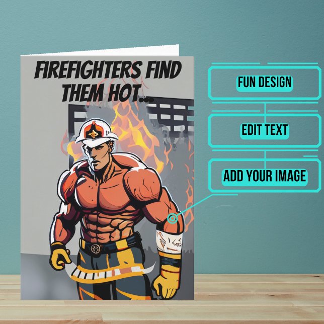Carte Les pompiers les trouvent Hot Funny Fireman Annive (This fun card is specifically for the firefighter friend in your life.)