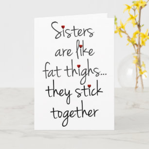 Carte Les Soeurs Sont Comme Les Gros Cuisses, Soeur Amus