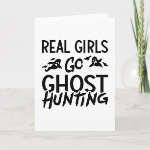 Carte Les vraies filles vont la chasse aux fantômes chas