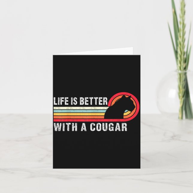 Carte Life Is Better With A Cougar Funny Saying Cougars  (Devant)