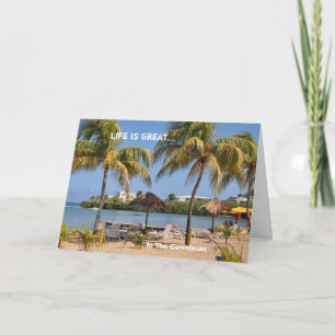 Carte Life Is Great Islands Beach Anniversaire des Caraï