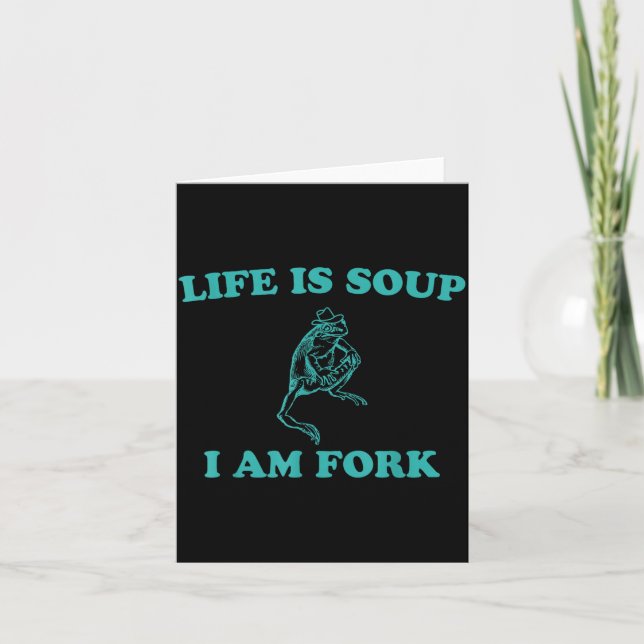 Carte Life Is Soup I Am Fork Funny Frog  (Devant)