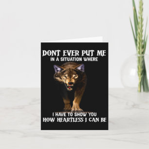 Carte Loup Ne Me Mettez Jamais Dans Une Situation Où Je 