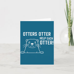 Carte Loutres Loutre Aide Chaque Loutre Citation Drôle D
