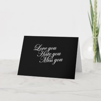 Carte Love you Hate you Miss you sad drôle gothique love