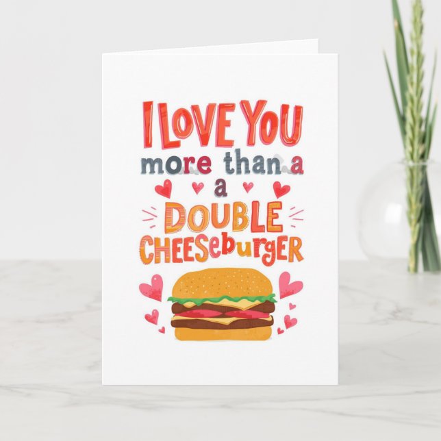 Carte Love you more than a double cheese burger (Devant)