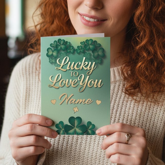 Carte Lucky To Love You Custom Name St. Patrick’s Day (Créateur téléchargé)