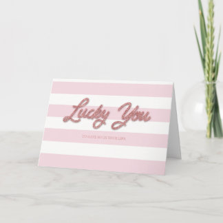 Carte Lucky You Valentines