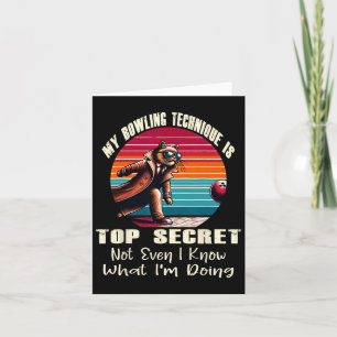 Carte Ma Technique De Bowling Est Top Secret Funny Bowli